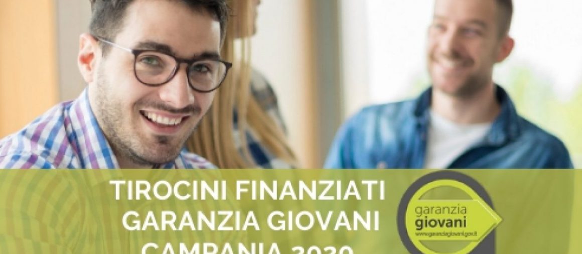 TIROCINI FINANZIATI GARANZIA GIOVANI CAMPANIA: NUOVA OPPORTUNITA’ PER IMPRESE E GIOVANI